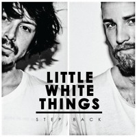 Little White Things - Step Back