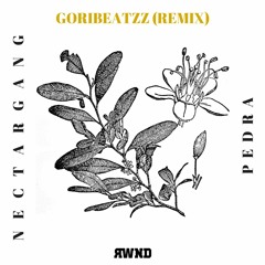 Nectar Gang - Pedra (Goribeatzz Remix)