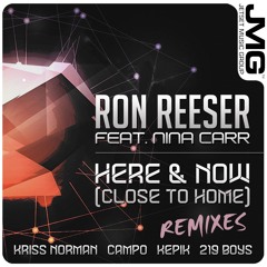 Ron Reeser - Here & Now (Close To Home) feat. Nina Carr (Kepik Remix)PEAKED #34 Beatport Top 100 PH
