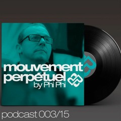 Mouvement Perpétuel Podcast 003 (Pure.fm Radio Show)