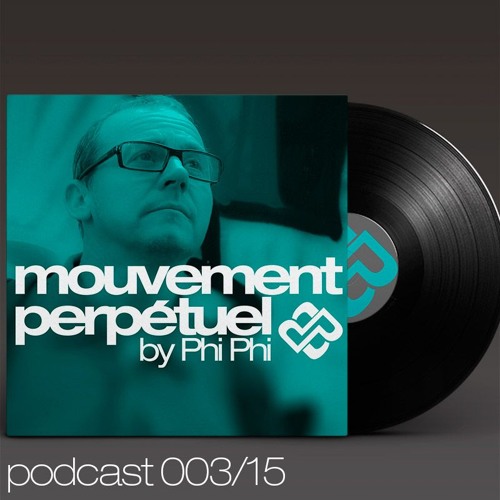 Mouvement Perpétuel Podcast 003 (Pure.fm Radio Show)