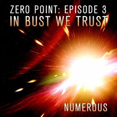 ZER0 P0INT - Episode 3: In Bust We Trust