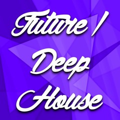 Future / Deep House