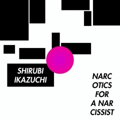 Narcotics for a Narcissist