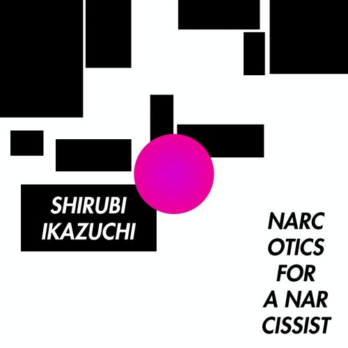 Narcotics for a Narcissist