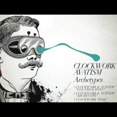 Clockwork & Avatism - One Trick Pony (Original Mix)