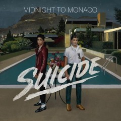 Midnight to Monaco - Suicide (NEOBYRD ReWrite)