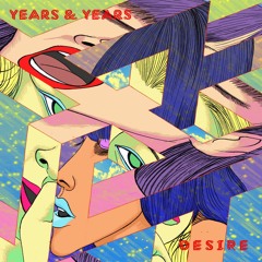 Years & Years - Desire (Silvio Luz Vs Diogo Horta)