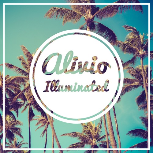 Alivio - Illuminated [OUT NOW ON SPOTIFY]