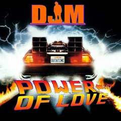 Power Of Love - DJM Mash Up