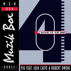 PJU  featuring Josh Caffe & Robert Owens - Give It To Me