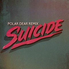 Midnight To Monaco - Suicide (Polar Dear Remix)