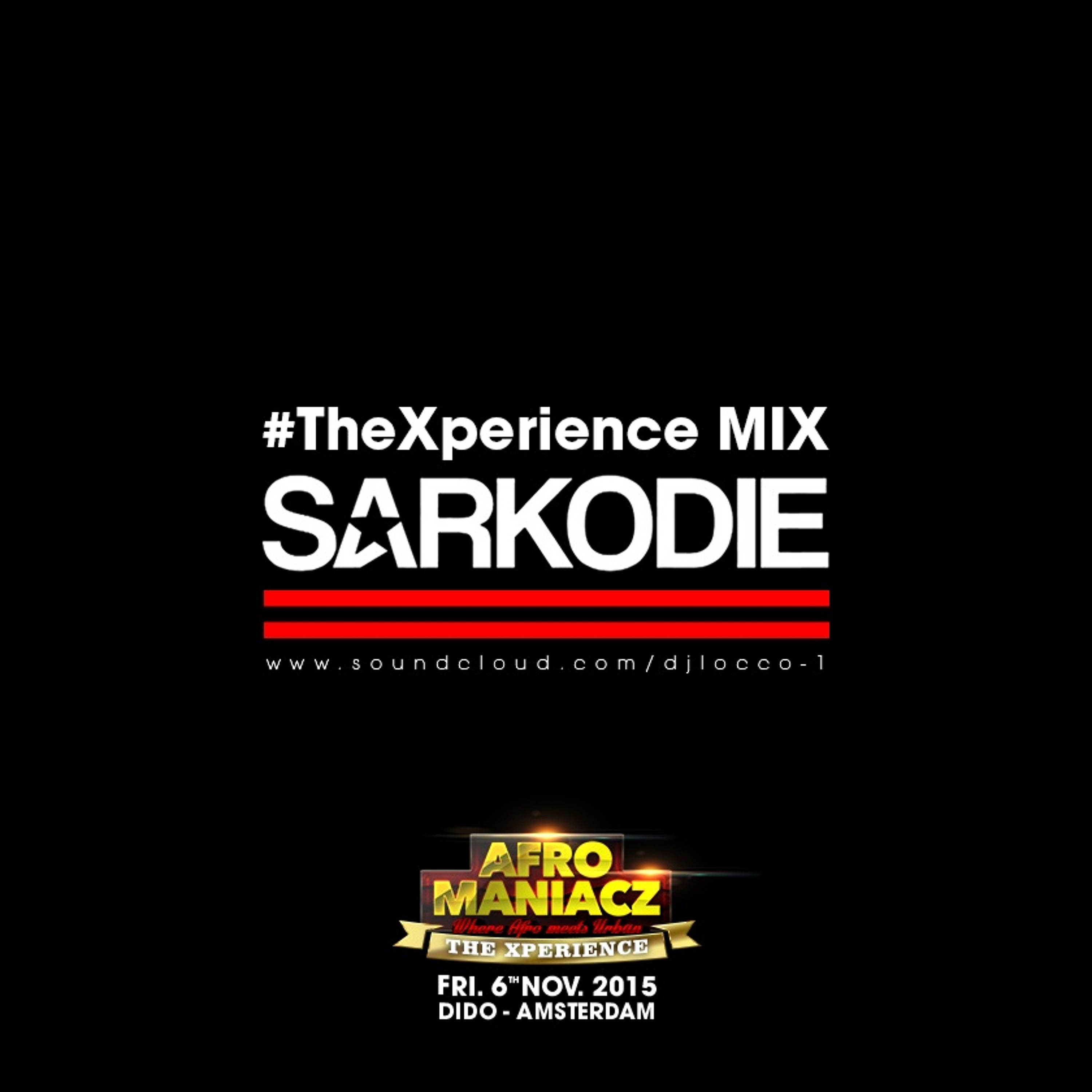 FRI. 6th NOV. AFROMANIACZ #TheXperience w/ SARKODIE episode artwork