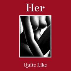 HER - Quite Like (Falabella Remix)
