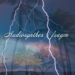 Audiosynthes - Fragm