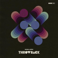Glenn Astro - Throwback "2xLP" [Tartelet Records] Out Now ( Snippet )