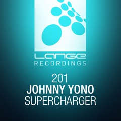 Johnny Yono - Supercharger (Original Mix) [OUT NOW]