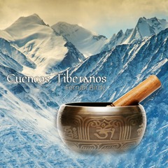Cuencos Tibetanos - Tibetan Bowls-