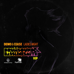 Demo & Cease - Ladies Night - Drumsound & Bassline Smith VIP [Friction - Remix Of The Week]