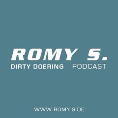 Romy S. Podcast | Dirty Doering | 41