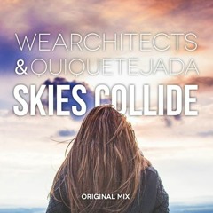 We Architects & Quique Tejada - Skies Collide