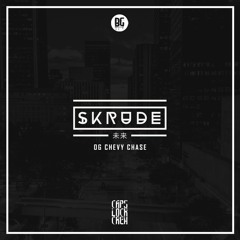 Skrude - OG Chevy Chase