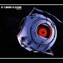 If I Were A Core (Instrumental Remix) [First Draft]