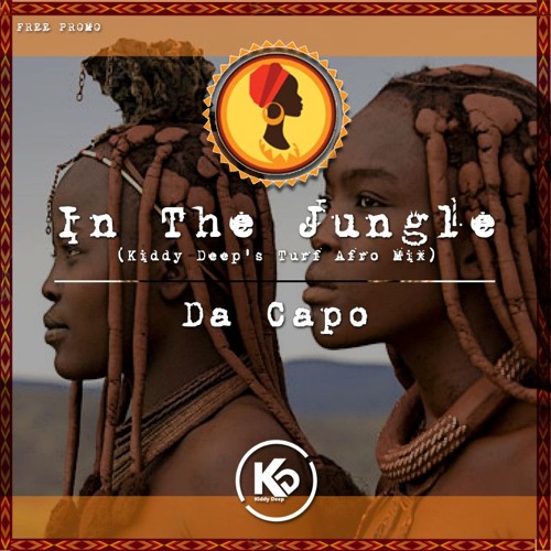 Da Capo - In The Jungle (Kiddy Deep's Turf Afro Mix)