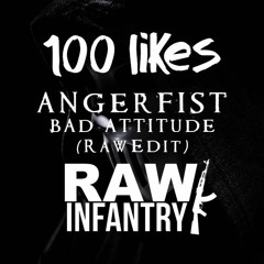 Angerfist - Bad Attitude(Raw Infantry Remix)