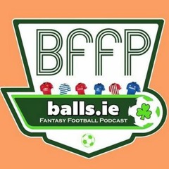 Balls Fantasy Football Podcast - GW10