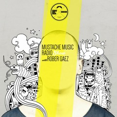 Mustache Music Radio Show with Rober Gaez Episode#065 'Guest Mix by David Penn'