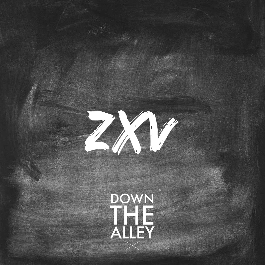 Stream ZXV (Original Mix) [Free Download] by DownTheAlley