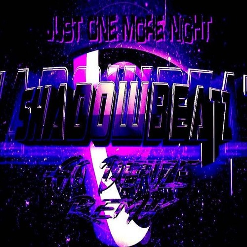 shadowbeatz just one night
