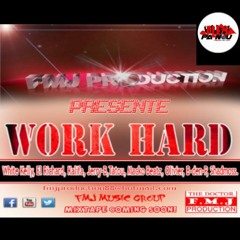 Everyday I work hard - FMJ