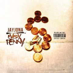 JAY JONA - Every Penny