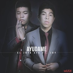 AYUDAME - El Jota Efe Ft. Joy