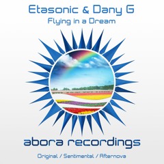 Etasonic & Dany G - Flying In A Dream (Original Mix) [SET RIP]