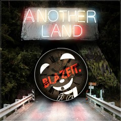 Blazeit - Another Land (Preview)