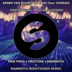 PING PONG x FIRESTONE x MAMMOTH x MAMMOTH (BOOSTEDKIDS REMIX) - Mammoth (WYTE Bootleg)