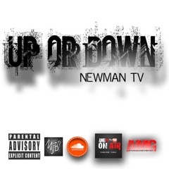 Up or Down NewMan TV Produced by Mike Jones Beatz