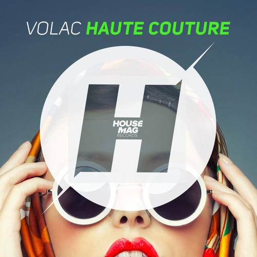 Volac - Haute Couture (Original Mix) OUT NOW!