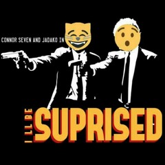 I'll Be Surprised