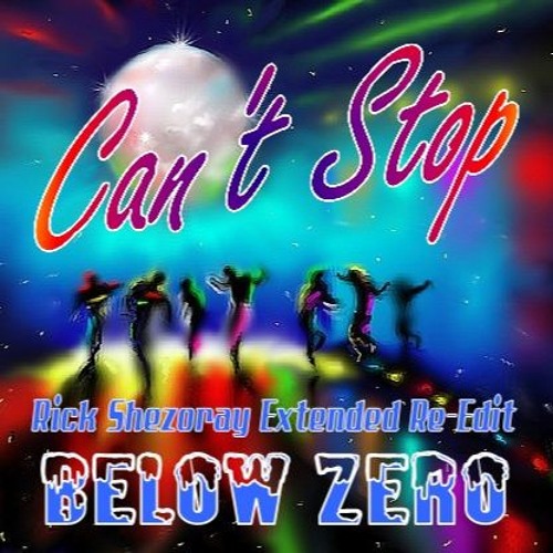 洋楽 Below Zero Can't Stop Being.. Gangstarap Stream Below Zero • Can't Stop [Rick Shezoray Extended Re - Edit