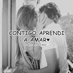 CONTIGO APRENDI♥♥ ♥ Rap romantico 2015