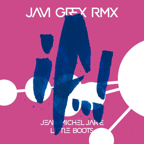 Jean-Michel Jarre & Little Boots - If..! (JAVI GREX RMX)