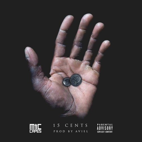 "15 Cents" Prod. by Aviel by Mic Capes Free Listening on SoundCloud