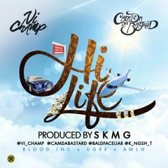 Hi Life Feat. Camden Da Bastard