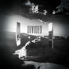 DIVIDED