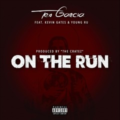 "On The Run" Feat. Kevin Gates & Young Ru (Prod. The Cratez)