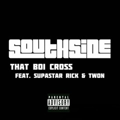 SouthSide (Throw It Up) ft. Supastar Rick & Twon